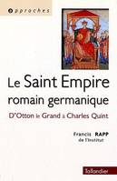 Le Saint-Empire romain germanique, D'Otton le Grand Charles Quint