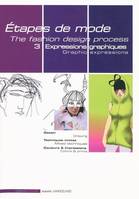 Étapes de mode, 3, Etapes de mode, The fashion design process, Volume 3, Expressions graphiques, Graphic expressions