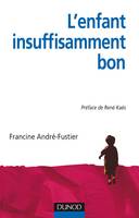 L'Enfant « insuffisamment bon » - Approche psychanalytique groupale et familiale du handicap, Approche psychanalytique groupale et familiale du handicap