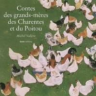 Contes des grands-meres des charentes et du poitou