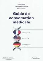 Guide de conversation médicale - français, anglais, allemand, français, anglais, allemand