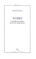 Tubes. La philosophie dans le juke-box, la philosophie dans le juke-box