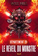 2, Le Réveil du monstre - livre 1. Département 19, tome 2