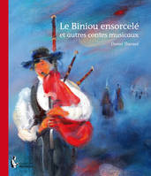 Le Biniou ensorcelé, et autres contes musicaux