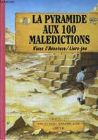 LA PYRAMIDE AUX 100 MALEDICTIONS