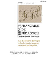 Revue française de pédagogie, n°191/2015, Les descendants d'immigrés à l'école : destins scolaires et origines des inégalités