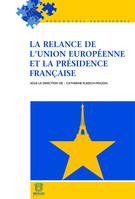 La relance de l'Union européenne et la présidence française