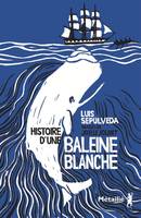 Histoire d'une baleine blanche