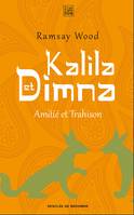 1, Kalila et Dimna Fables choisies et racontées, Amitié et trahison