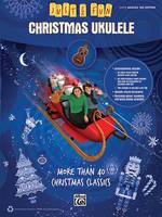 Just for Fun: Christmas Ukulele, More Than 40 Christmas Classics