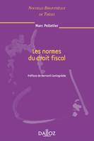 Les normes du droit fiscal. Volume 78, Nouvelle Bibliothèque de Thèses