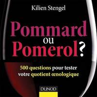 Pommard ou Pomerol ?, 500 questions pour tester votre quotient oenologique