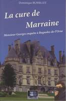 La cure de marraine, Monsieur Georges enquête à Bagnoles-de-l'Orne