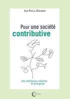 Pour une société contributive, Une intelligence collective en émergence