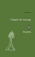 L'appel du sauvage, Souvenirs d'enfance et de jeunesse