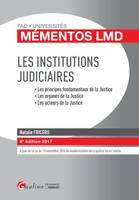 Les institutions judiciaires, Les principes fondamentaux de la justice, les organes de la justice, les acteurs de la justice