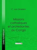 Missions catholiques et protestantes au Congo