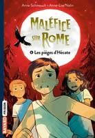 6, Maléfice sur Rome, Tome 06, Les pièges d'Hécate