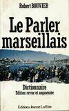 Le parler marseillais - dictionnaire, dictionnaire