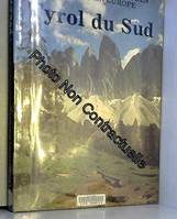 Tyrol du Sud (Grande encyclopédie des voyages en Europe)