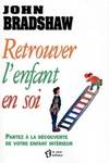 Retrouver l'enfant en soi, partez à la découverte de votre enfant intérieur