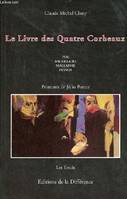 LE LIVRE DES QUATRE CORBEAUX. Poe, Mallarmé, Baudelaire, Pessoa, Poe, Baudelaire, Mallarmé, Pessoa