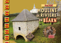 Moulins de rivière en Béarn