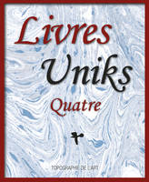 LIVRES UNIKS QUATRE