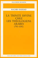 La trinité divine chez les théologiens arabes
