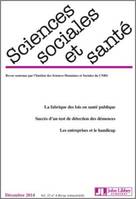Revue Sciences sociales et santé - Vol 32 - N°4/2014, La fabrique des lois en santé publique. Succès d'un test de détection des démences. Les entreprises et le handicap.