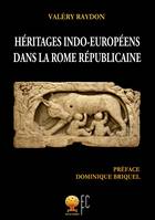 Héritages indo-européens dans la Rome républicaine