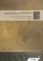 Dans L'Atelier Des Perdry, maîtres fondeurs du roi d'Espagne à Valenciennes au XVIIe siècle