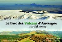 Le Parc des volcans d'Auvergne entre ciel et terre