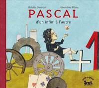 Pascal. D'un infini à l'autre, D'un infini à l'autre