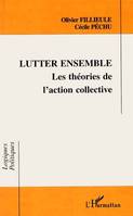 Lutter ensemble, Les théories de l'action collective