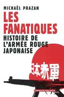 L'Epreuve des faits Les Fanatiques, Histoire de l'Armée rouge japonaise