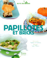 PAPILLOTES ET BRICKS