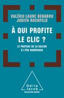 A qui profite le clic?, Le partage de la valeur à l'ère numérique