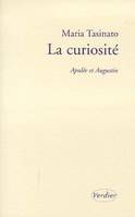 La curiosité, Apulée et Augustin