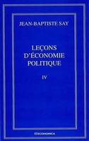 Oeuvres complètes, IV, Leçons d'économie politique