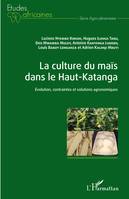 La culture du maïs dans le Haut-Katanga, Evolution, contraintes et solutions agronomiques