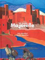 Jacques Majorelle Nlle édition augmentée