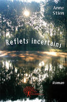 Reflets incertains, roman