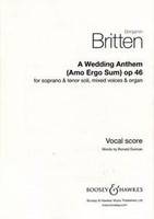 A Wedding Anthem, Amo Ergo Sum. op. 46. soprano, tenor, mixed choir and organ. Réduction pour piano.