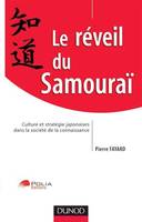 Le réveil du Samouraï, Culture et stratégie japonaise dans la société de la connaissance