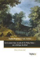 Lire la nature dans Arcadia de Sir Philip Sidney : une esthétique du détail, Une esthétique du détail