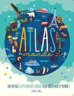 Mon atlas du monde, Un voyage captivant et ludique pour découvrir le monde !