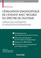 L'évaluation diagnostique de l'enfant avec trouble du spectre de l'autisme, Approches intégrative et neurodéveloppementale