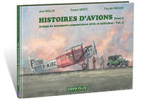 Histoires d'avions T06, Avions de transports commerciaux civils et militaires Vol.4