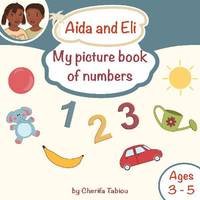 Aïda and Eli, My picture book of numbers